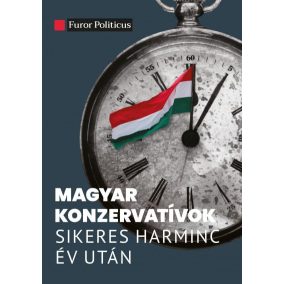 Magyar konzervatívok sikeres harminc év után Magyar konzervatívok sikeres harminc év után