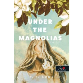 Under the Magnolias - Magnóliák alatt Under the Magnolias - Magnóliák alatt