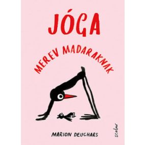 Jóga merev madaraknak Jóga merev madaraknak