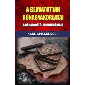 A beavatottak rúnagyakorlatai A beavatottak rúnagyakorlatai