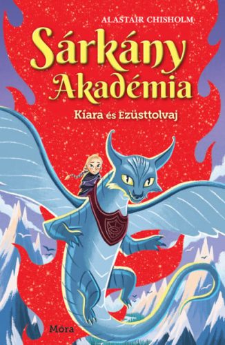 Sárkány Akadémia 2. Kiara és Ezüsttolvaj