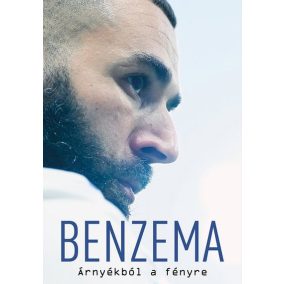Benzema - Árnyékból a fényre Benzema - Árnyékból a fényre