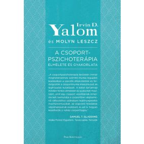 A csoportpszichoterápia elmélete és gyakorlata A csoportpszichoterápia elmélete és gyakorlata