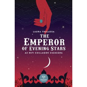 The Emperor of Evening Stars - Az Esti Csillagok Császára The Emperor of Evening Stars - Az Esti Csillagok Császára