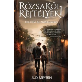Holttest az Ambróziában (Rózsakői rejtélyek 1.) 2. javított kiadás   Holttest az Ambróziában (Rózsakői rejtélyek 1.) 2. javított kiadás