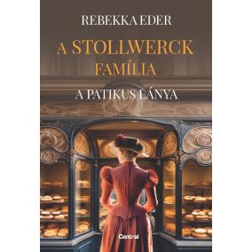 A Stollwerck família - A patikus lánya A Stollwerck família - A patikus lánya