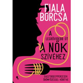A legrövidebb út a nők szívéhez A legrövidebb út a nők szívéhez