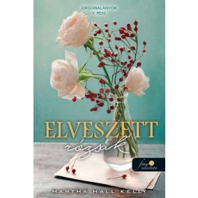 Elveszett rózsák - Orgonalányok 2. Elveszett rózsák - Orgonalányok 2.