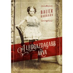 A leggazdagabb árva - kemény kötés A leggazdagabb árva - kemény kötés