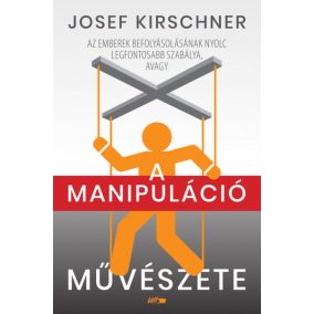A manipuláció művészete A manipuláció művészete