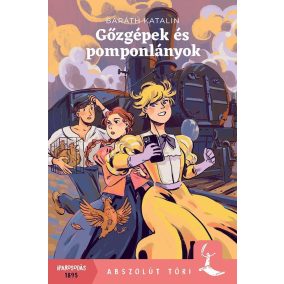 Gőzgépek és pomponlányok Gőzgépek és pomponlányok