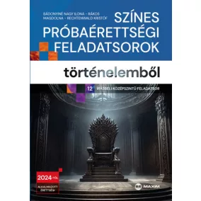 Színes próbaérettségi feladatsorok történelemből