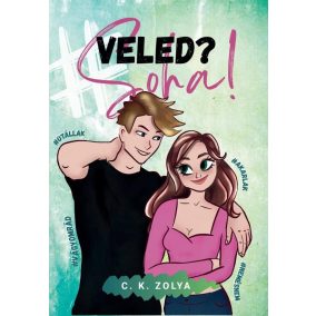 #Veled?Soha! #Veled?Soha!
