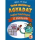 Lássuk, mit tudsz - Tartsd edzésben az agyadat