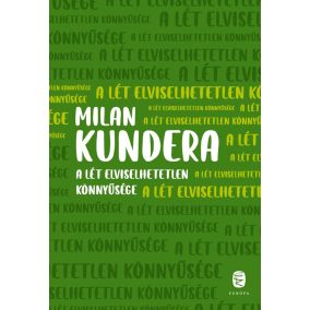 A lét elviselhetetlen könnyűsége A lét elviselhetetlen könnyűsége