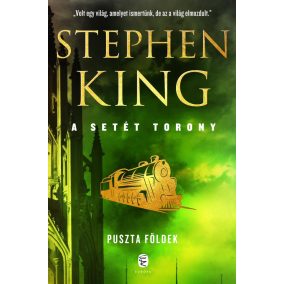 Puszta földek - A Setét Torony 3. kötet Puszta földek - A Setét Torony 3. kötet