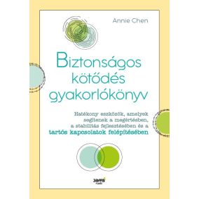 Biztonságos kötődés gyakorlókönyv Biztonságos kötődés gyakorlókönyv