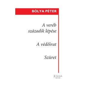 A veréb századik lépése - A védőirat - Szüret A veréb századik lépése - A védőirat - Szüret