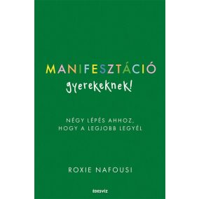 Manifesztáció gyerekeknek Manifesztáció gyerekeknek