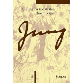 A tudattalan dinamikája (ÖM 8) A tudattalan dinamikája (ÖM 8)