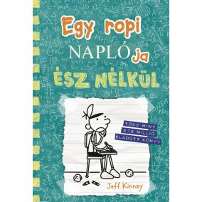 Egy ropi naplója 18. Ész nélkül Egy ropi naplója 18. Ész nélkül