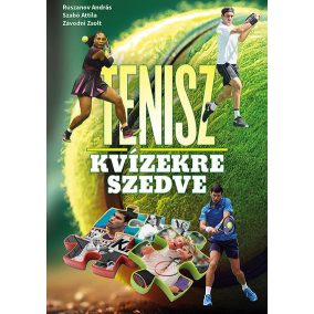 Tenisz kvízekre szedve Tenisz kvízekre szedve
