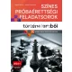 Színes próbaérettségi feladatsorok történelemből - (10 írásbeli emelt szintű feladatsor) - 2024-től érvényes