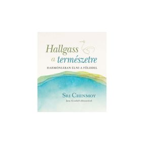 Hallgass a természetre Hallgass a természetre
