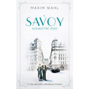 A Savoy 2. - Sorsdöntő évek A Savoy 2. - Sorsdöntő évek