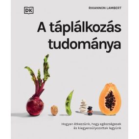 A táplálkozás tudománya A táplálkozás tudománya