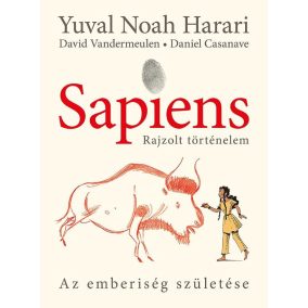 Sapiens - Rajzolt történelem Sapiens - Rajzolt történelem