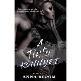 Anna Bloom - A tinta könnyei - Tears of... I. Anna Bloom - A tinta könnyei - Tears of... I.