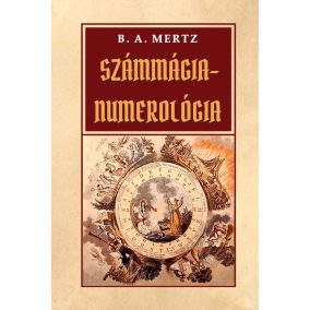 Számmágia - Numerológia Számmágia - Numerológia