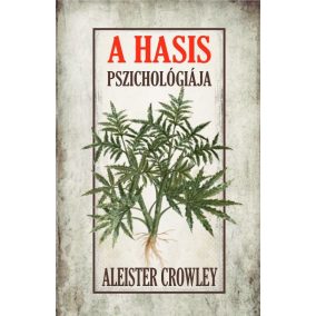 A hasis pszichológiája A hasis pszichológiája