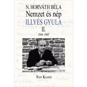 Nemzet és nép. Illyés Gyula II.