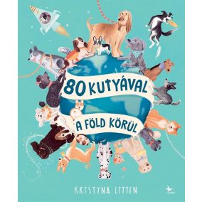 80 kutyával a Föld körül 80 kutyával a Föld körül