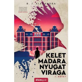 Kelet madara, nyugat virága Kelet madara, nyugat virága