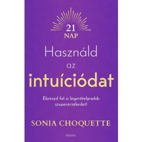 Használd az intuíciódat Használd az intuíciódat