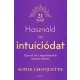 Használd az intuíciódat