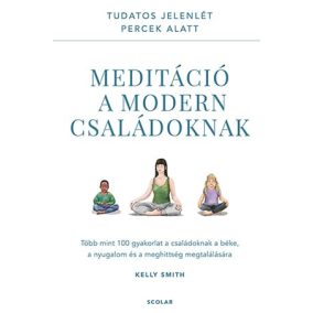 Meditáció a modern családoknak Meditáció a modern családoknak