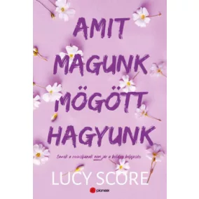 Amit magunk mögött hagyunk