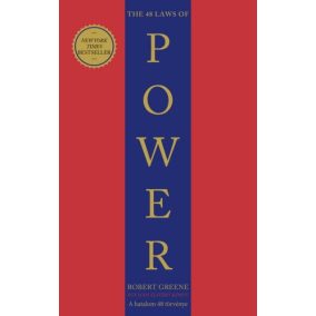 The 48 Laws of Power - A hatalom 48 törvénye The 48 Laws of Power - A hatalom 48 törvénye