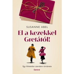 El a kezekkel Gretától! El a kezekkel Gretától!
