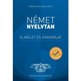 Német nyelvtan - Elmélet és gyakorlat Német nyelvtan - Elmélet és gyakorlat