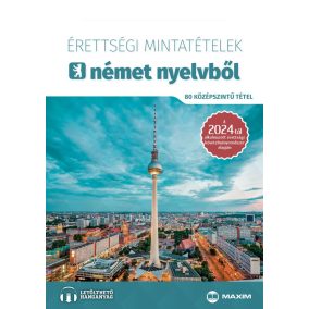 Érettségi mintatételek német nyelvből (80 középszintű tétel)   Érettségi mintatételek német nyelvből (80 középszintű tétel)