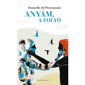 Anyám, a folyó Anyám, a folyó
