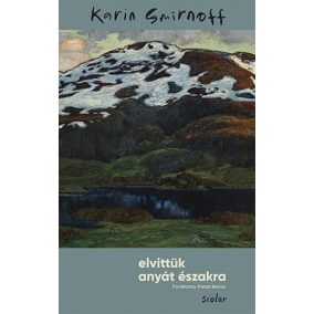 Elvittük anyát északra Elvittük anyát északra