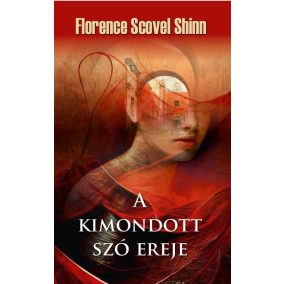 A kimondott szó ereje A kimondott szó ereje