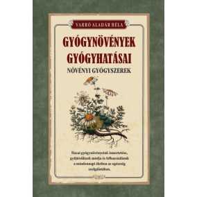 Gyógynövények gyógyhatásai Gyógynövények gyógyhatásai