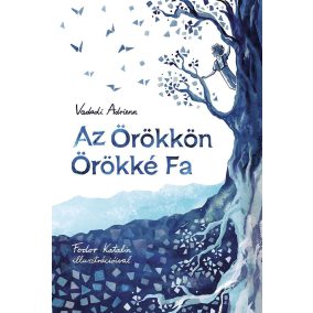 Az Örökkön Örökké Fa Az Örökkön Örökké Fa